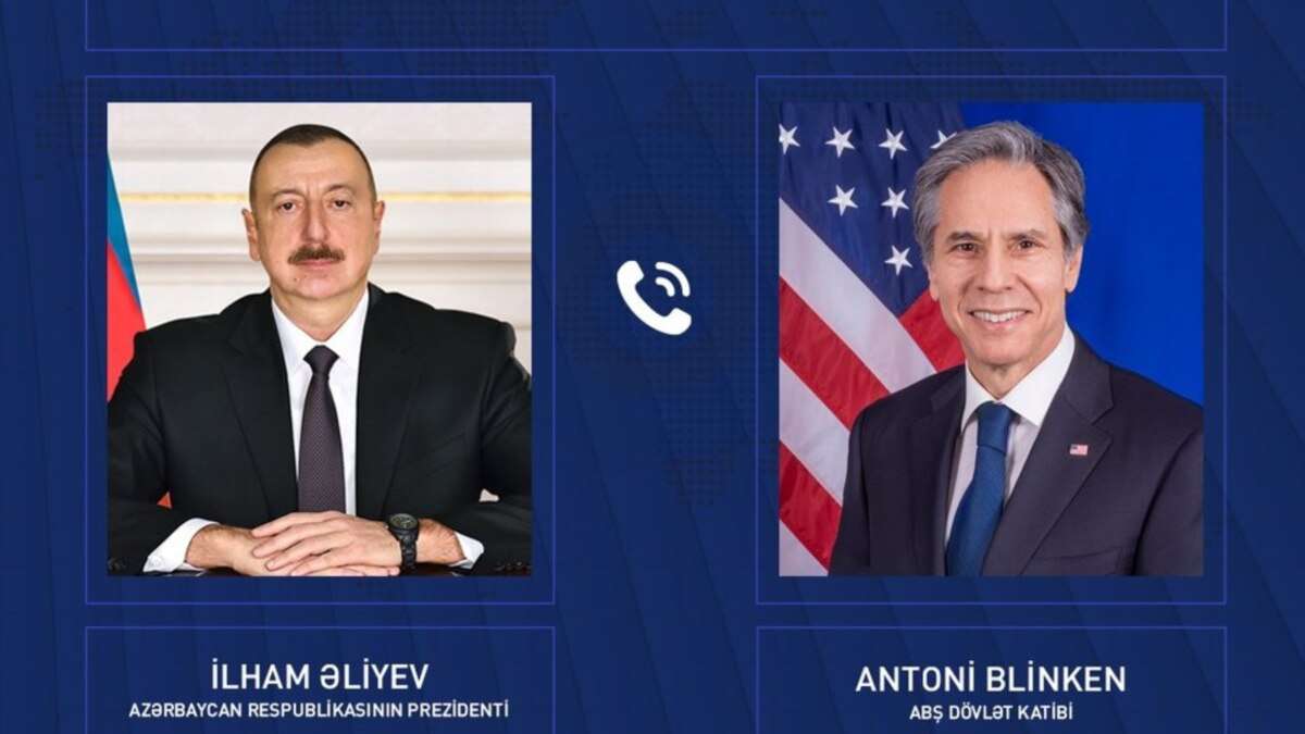 Blinken and Aliyev discussed the process of regulating Armenian-Azerbaijani relations